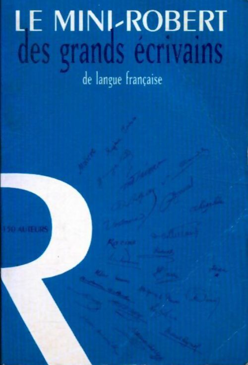 Livrenpoche : Le mini-Robert des grands écrivains - Collectif - Livre