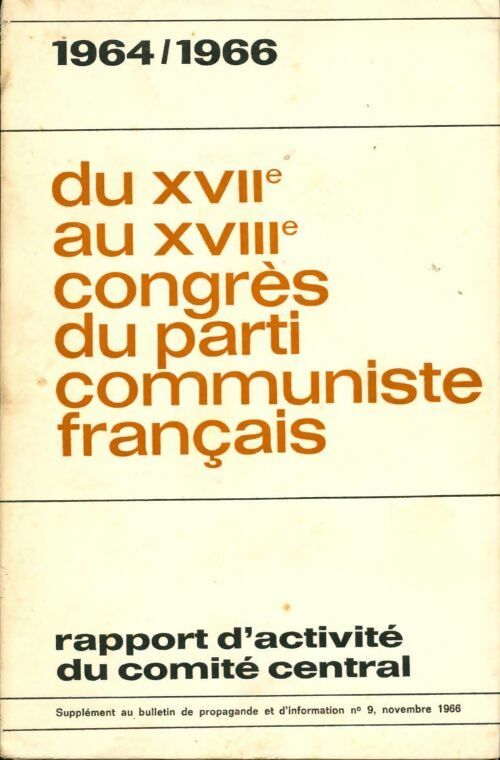 Livrenpoche : Du XVIIè au XVIIIè congrès du parti communiste francais - Collectif - Livre