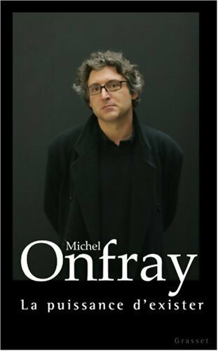 Livrenpoche : La puissance d'exister - Michel Onfray - Livre