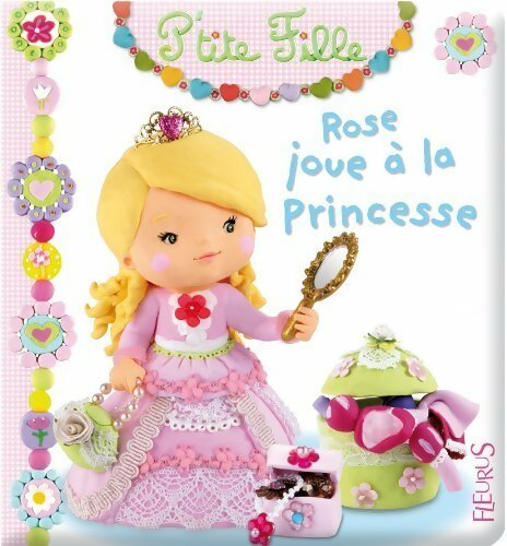 Livrenpoche : Rose joue à la princesse - Nathalie Bélineau - Livre