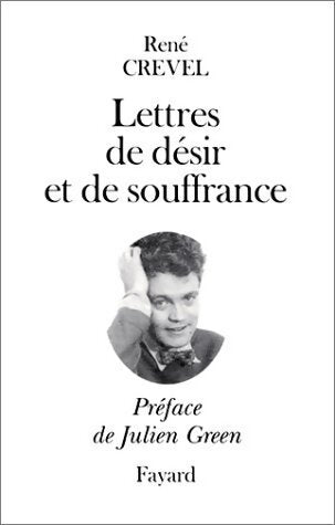 Livrenpoche : Lettres de désir et de souffrance - René Crevel - Livre