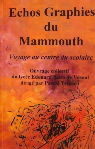 Livrenpoche : Echos graphies du mammouth Tome I - Collectif - Livre