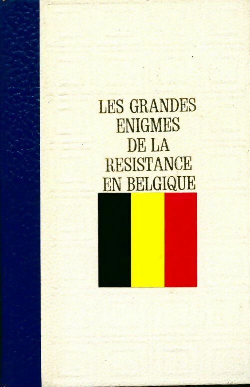 Les grandes énigmes de la résistance en Belgique - Bernard Michal -  Crémille poche - Livre