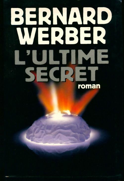 Livrenpoche : L'ultime secret - Bernard Werber - Livre