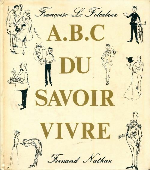Livrenpoche : ABC du savoir-vivre - Françoise Le Folcalvez - Livre