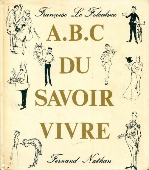 ABC du savoir-vivre - Françoise Le Folcalvez -  Nathan GF - Livre