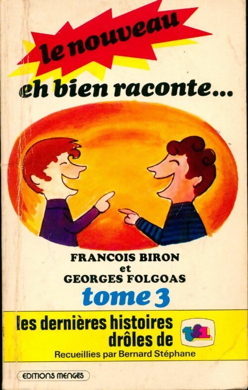 Le nouveau eh bien raconte... Tome III - François Biron -  Mengès GF - Livre