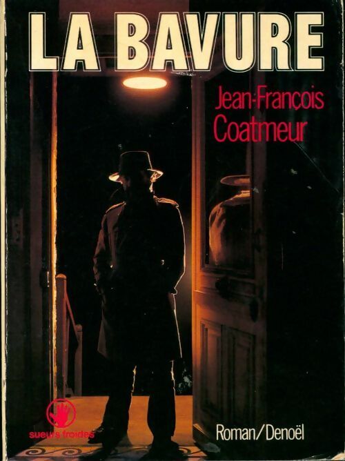 La bavure - Jean-François Coatmeur -  Denoel GF - Livre