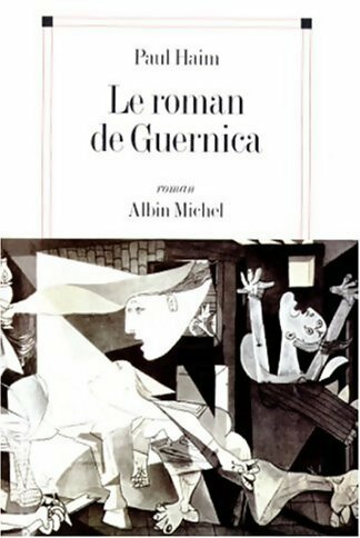 Livrenpoche : Le roman de Guernica - Paul Haim - Livre