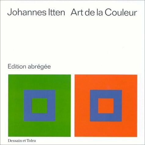 Art de la couleur (édition abrégée) - Johannes Itten -  Dessain et Tolra GF - Livre