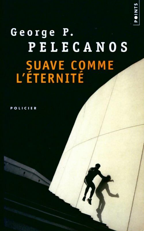 Livrenpoche : Suave comme l'éternité - Georges P. Pellecanos - Livre
