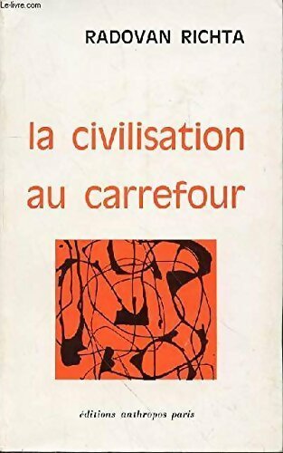 Livrenpoche : La civilisation au carrefour - Radovan Richta - Livre
