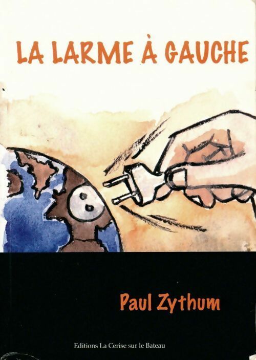 Livrenpoche : La larme à gauche - Paul Zythum - Livre