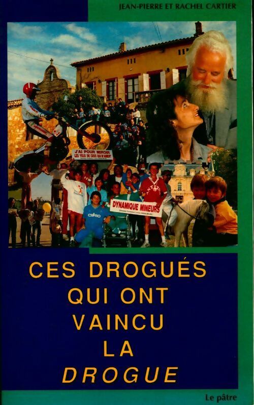Livrenpoche : Ces drogués qui ont vaincu la drogue - Guy Cartier - Livre