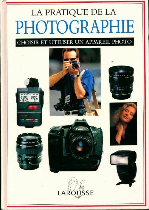 Livrenpoche : La pratique de la photographie - John Hedgecoe - Livre