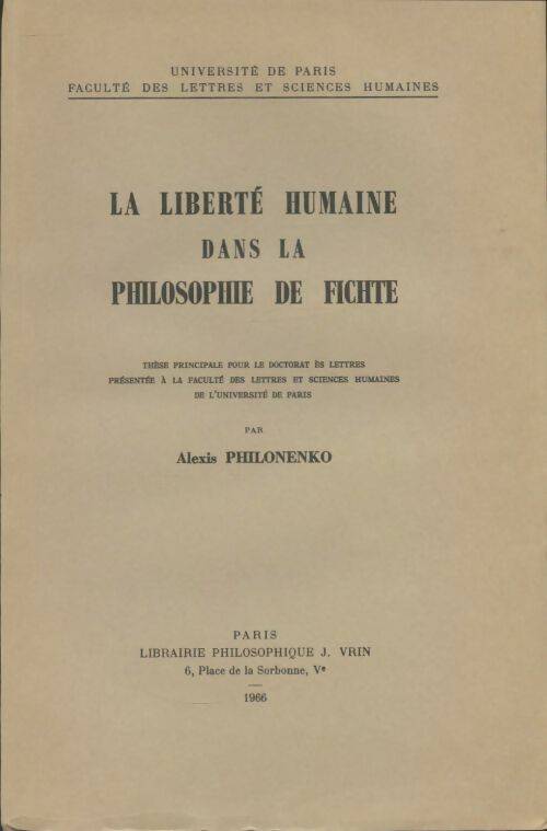 Livrenpoche : La liberté humaine dans la philosophie de Fichte - Alexis Philonenko - Livre