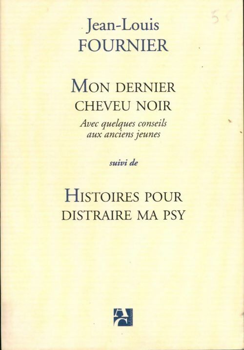Livrenpoche : Mon dernier cheveu noir - Jean-Louis Fournier - Livre