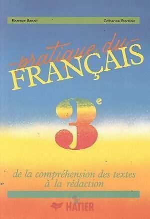 Livrenpoche : Pratique du francais 3e  - Florence Benoit - Livre