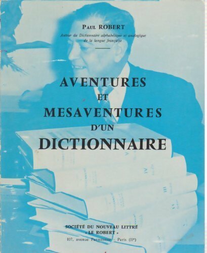 Livrenpoche : Aventures et mésaventures d'un dictionnaire - Paul Robert - Livre