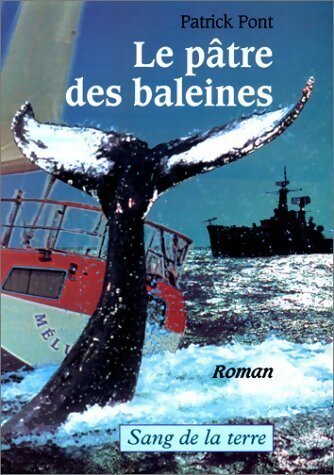 Le pâtre des baleines - Patrick Pont - Livre