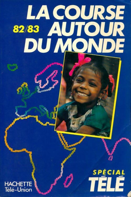 Livrenpoche : La course autour du monde 82/83 - Roger Bourgeon - Livre
