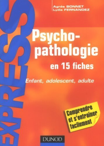 Livrenpoche : Psychopathologie en 15 fiches - Lydia Fernandez - Livre