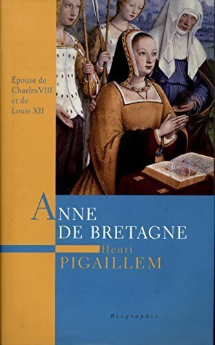 Livrenpoche : Anne de Bretagne - Henri Pigaillem - Livre