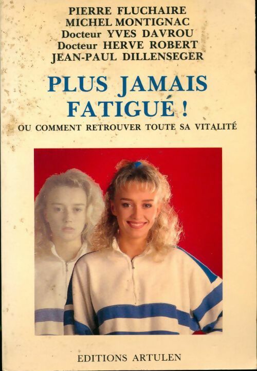 Livrenpoche : Plus jamais fatigué ! - Pierre Fluchaire - Livre