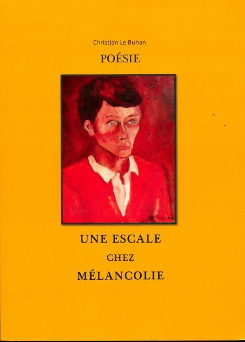 Livrenpoche : Une escale chez Mélancolie - Christian Lepagnot - Livre