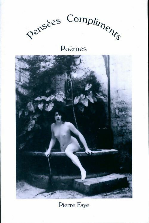 Livrenpoche : Pensées compliments - Pierre Faye - Livre