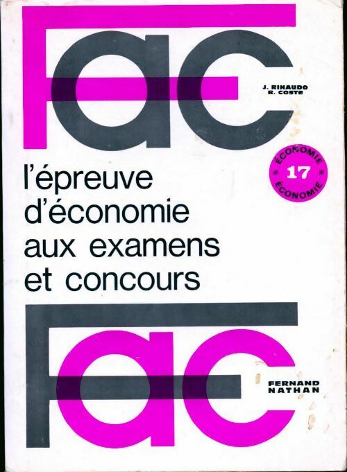 L'épreuve d'économie aux examens et concours - R. Coste ; Jean Rinaudo -  Fac. - Livre