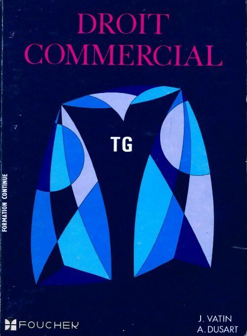 Livrenpoche : Droit commercial  Terminales G - A. Dusart, J. Vatin - Livre