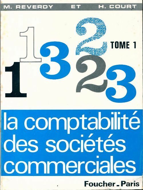 Livrenpoche : La comptabilité des sociétés commerciales Tome I - M. Reverdy - Livre