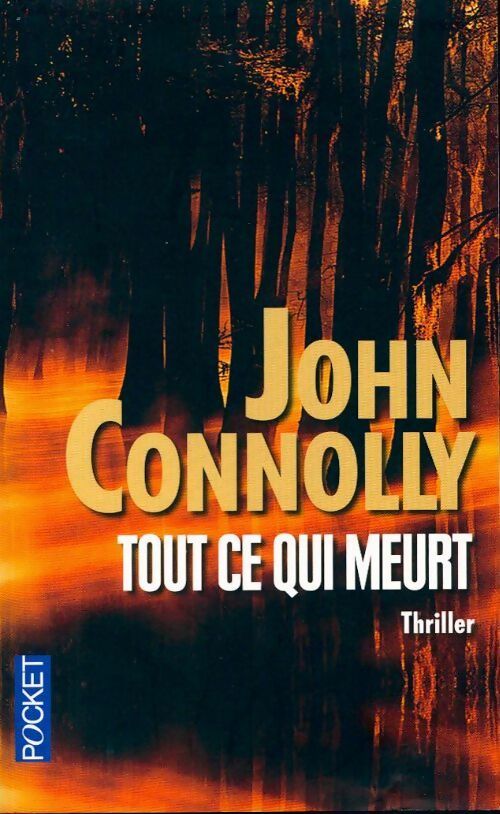 Livrenpoche : Tout ce qui meurt - John Connolly - Livre