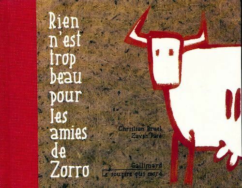Livrenpoche : Rien n'est trop beau pour les amies de Zorro - Chr Bruel - Livre