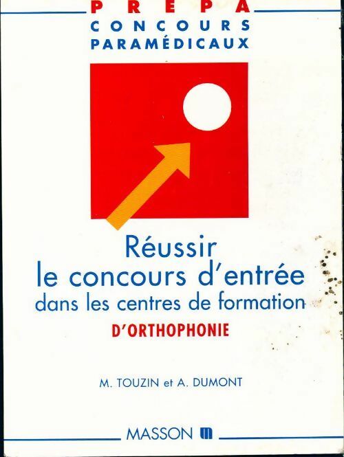 Livrenpoche : Réussir le concours d'entrée dans les centres de formation d'orthophonie - Annie Dumont, Monique Touzin - Livre