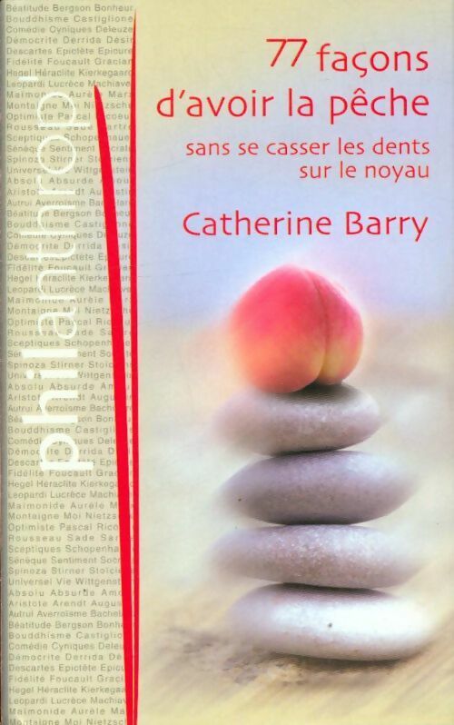 Livrenpoche : 77 façons d'avoir la pêche sans se casser les dents sur le noyau - Catherine Barry - Livre