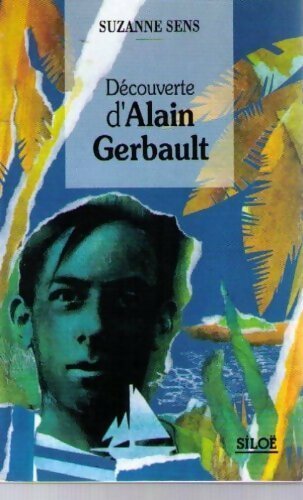 Livrenpoche : Découverte d'Alain Gerbault - Suzanne Sens - Livre