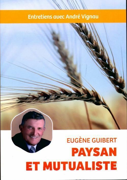 Livrenpoche : Paysan et mutualiste - Eugène Guibert - Livre