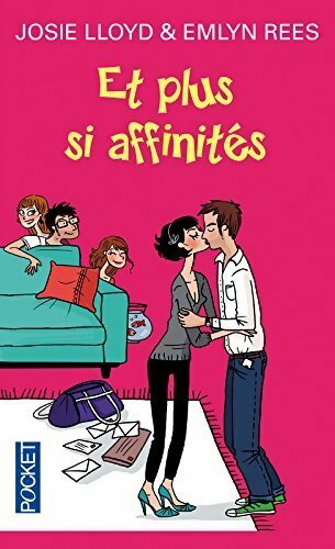 Livrenpoche : Et plus si affinités - Josie Lloyd, Emlyn Rees - Livre