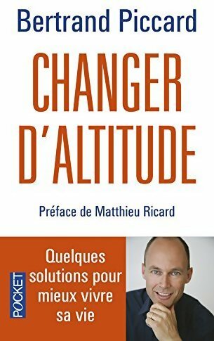 Livrenpoche : Changer d'altitude - Bertrand Piccard - Livre