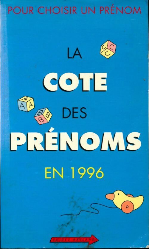 La cote des prénoms en 1996 - Philippe Besnard -  Guides Balland - Livre