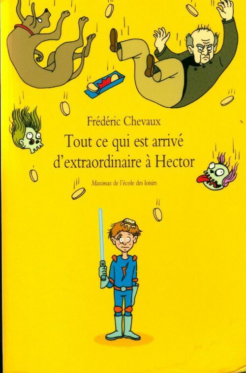 Livrenpoche : Tout ce qui est arrivé d'extraordinaire à Hector - Frédéric Chevaux - Livre