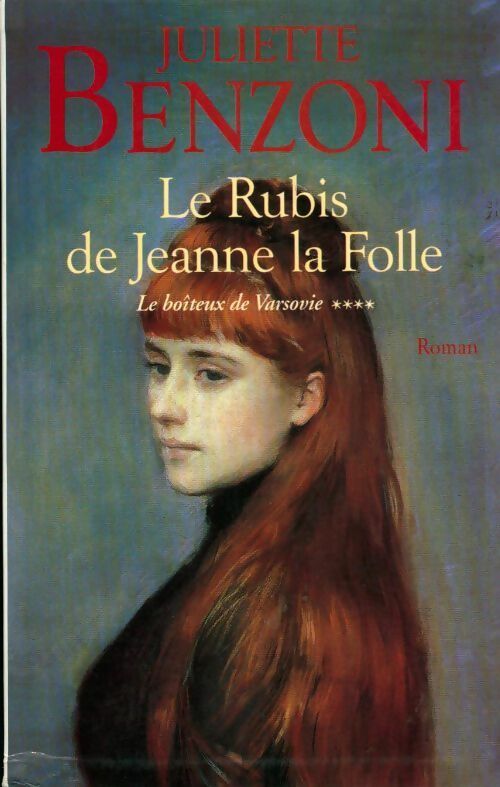 Livrenpoche : Le boiteux de Varsovie Tome IV : Le rubis de Jeanne la folle - Juliette Benzoni - Livre
