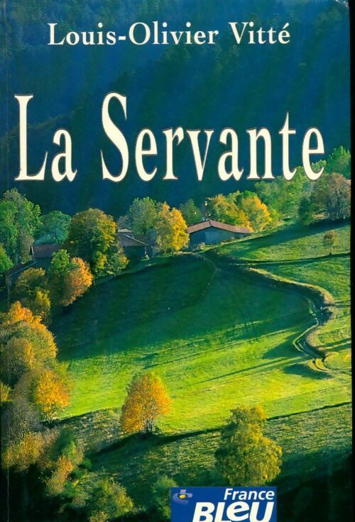 Livrenpoche : La servante - Louis-Olivier Vitté - Livre