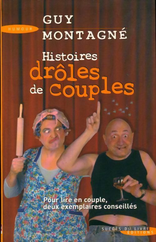 Histoires drôles de couples - Guy Montagné -  Succès du livre - Livre