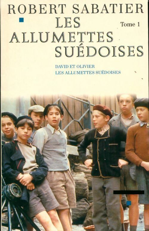 Livrenpoche : Les allumettes suédoises Tome I - Robert Sabatier - Livre