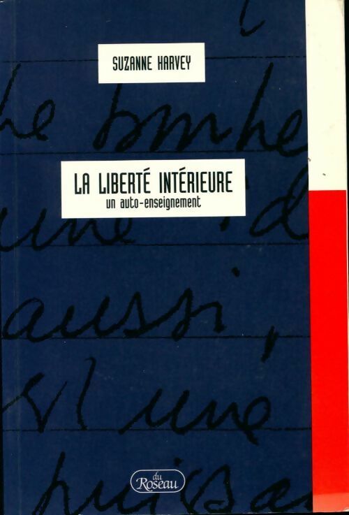 Livrenpoche : La liberté intérieure. Un auto-enseignement - Suzanne Harvey - Livre