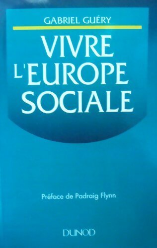Livrenpoche : Vivre l'Europe sociale - Gabriel Guéry - Livre