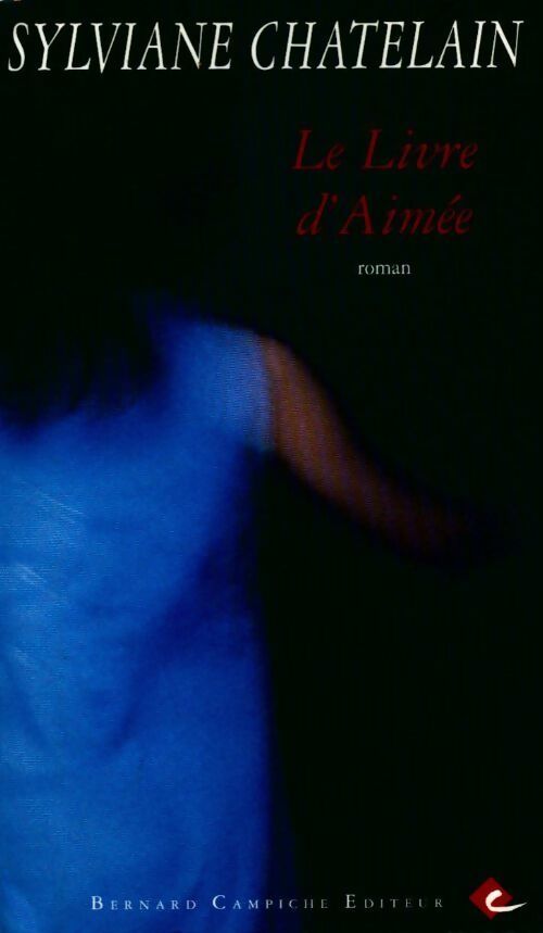 Livrenpoche : Le Livre d'Aimée - Sylviane Chatelain - Livre